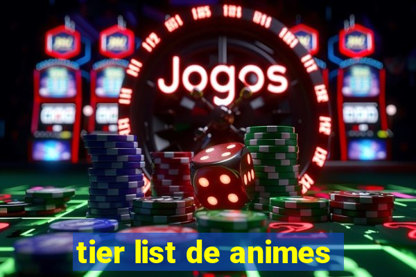 tier list de animes